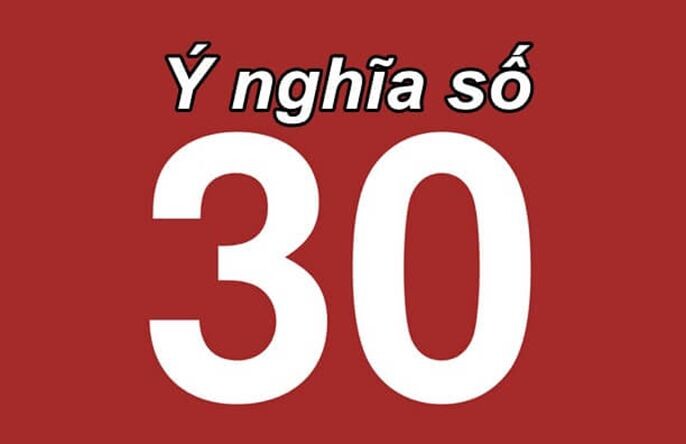 Giải mã con số 30 trong lô đề - Đề về 30 hôm sau đánh lô gì