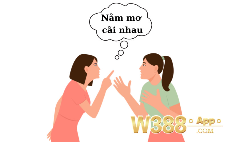 Nằm mơ thấy cãi nhau với người cùng phái có ý nghĩa gì?