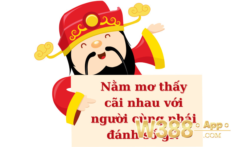 Nằm mơ thấy cãi nhau với người cùng phái đánh số gì để thắng lớn?